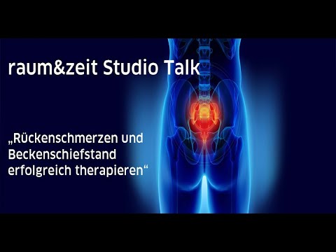 Rückenschmerzen und Beckenschiefstand erfolgreich therapieren - Raum und Zeit Studio Talk